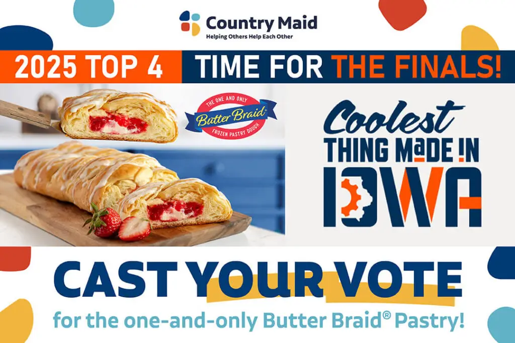 "2025 Top 8 - Time for the Finals! Cast your vote for the one-and-only Butter Braid® Pastry!" Coolest Thing in Iowa logo next to picture of Strawberry Cream Cheese Butter Braid® Pastry.