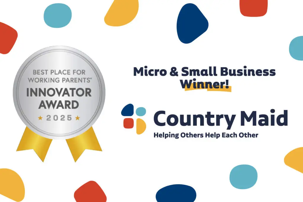 Country Maid, Inc. Micro & Small Business Winner of the Best Place for Working Parents Innovator Award 2025